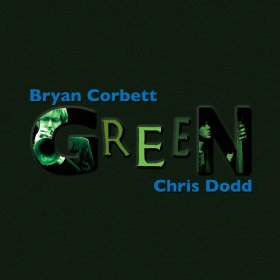 Bryan Corbett Chris Dodd album Green
